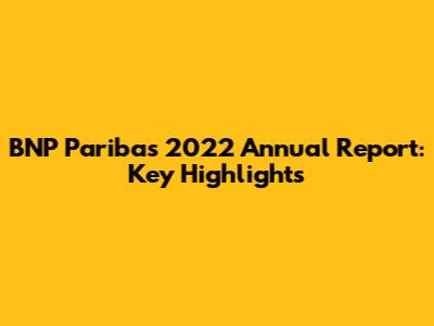 BNP Paribas 2022 Annual Report: Key Highlights