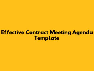 Effective Contract Meeting Agenda Template